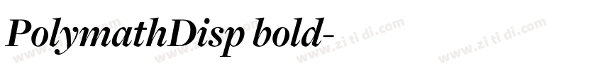 PolymathDisp bold字体转换 PolymathDisp bold字体转换